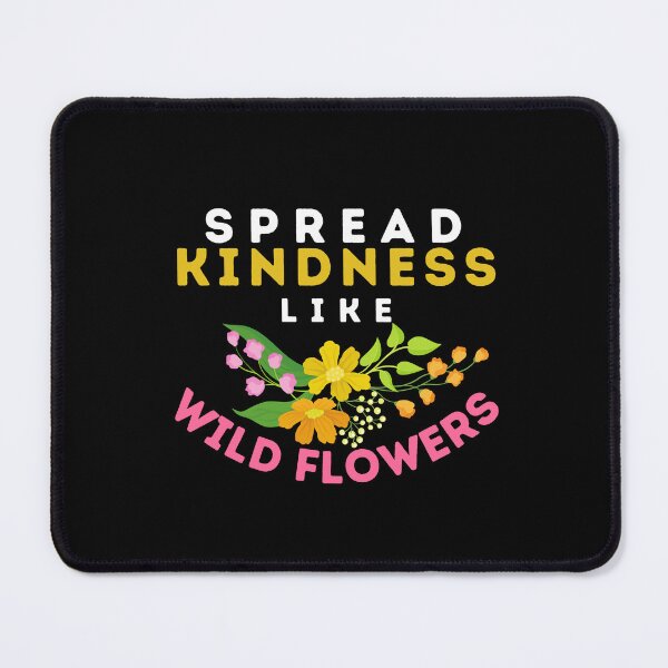 Item preview, Spread Kindness Like Wild Flowers designed and sold by Retrovas.