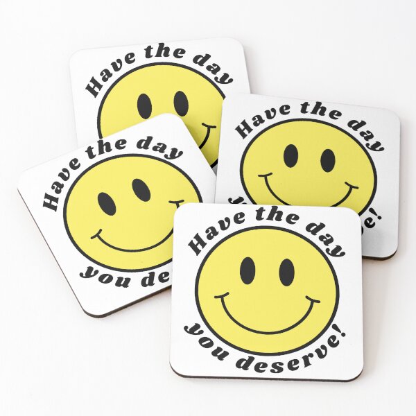 Item preview, Have the Day You Deserve sarcastic smiley designed and sold by toadsforall.