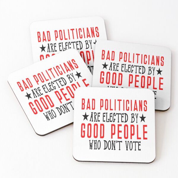 Item preview, Bad Politicians because good people don't vote designed and sold by BRtisticDesigns.