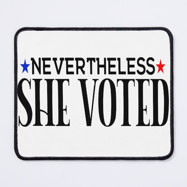 Item preview, Nevertheless She Voted-women voter, women's rights gift idea designed and sold by BRtisticDesigns.