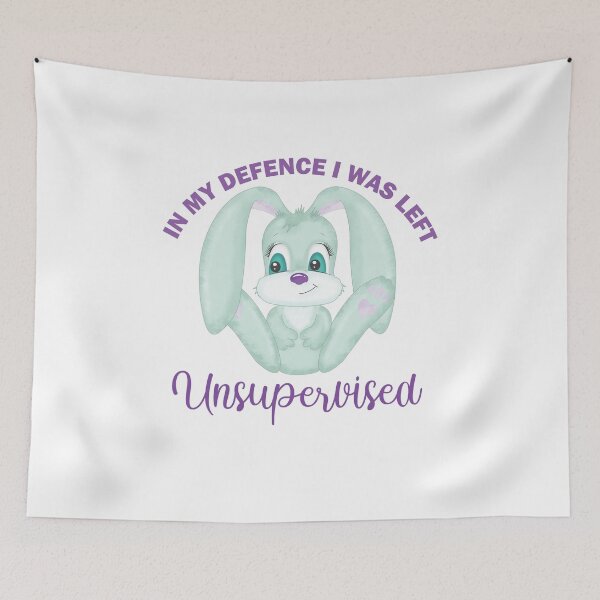 Item preview, In My Defence I Was Left Unsupervised designed and sold by beefrancky.