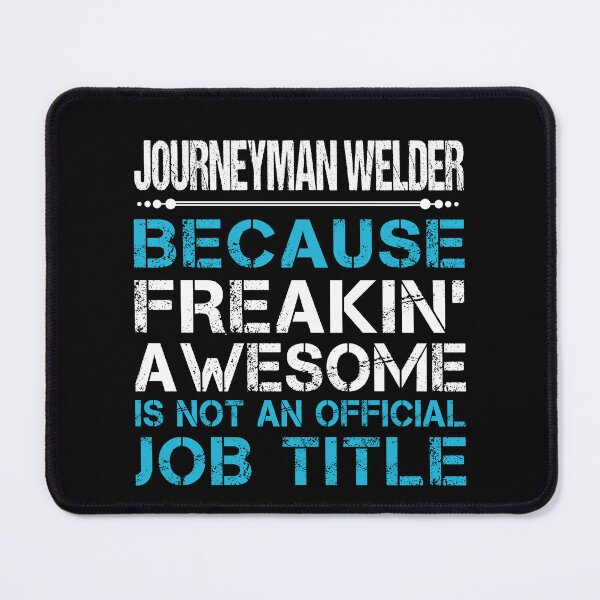 Item preview, Journeyman Welder T Shirt - Freaking Awesome Job Gift Item Tee designed and sold by oetate4774.