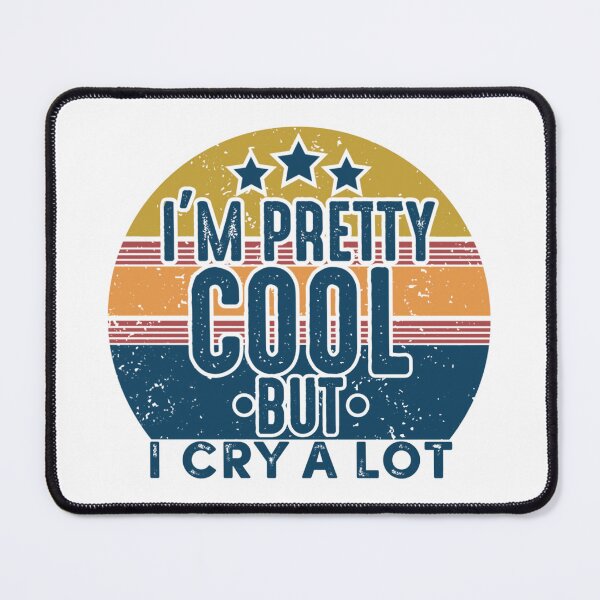 Item preview, I'm Pretty Cool But I Cry A Lot Retro Vintag designed and sold by lytainhan89.
