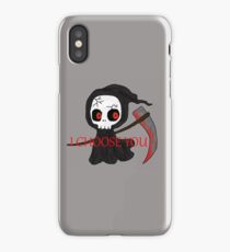 Grim Reaper Chooses You iPhone Case