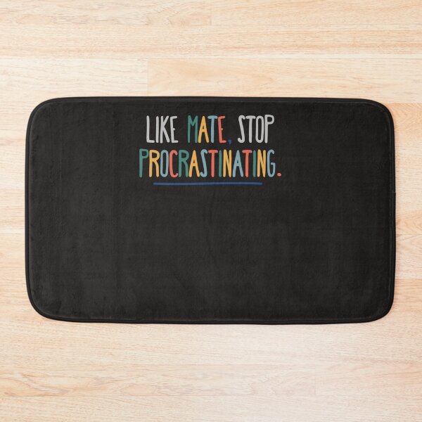 Item preview, 3RACHA Like Mate, Stop Procrastinating Classic T-Shirt designed and sold by StefanieSehler.