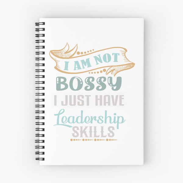 Item preview, I Am Not Bossy I Just Have Leadership Skills designed and sold by IM Hunter.