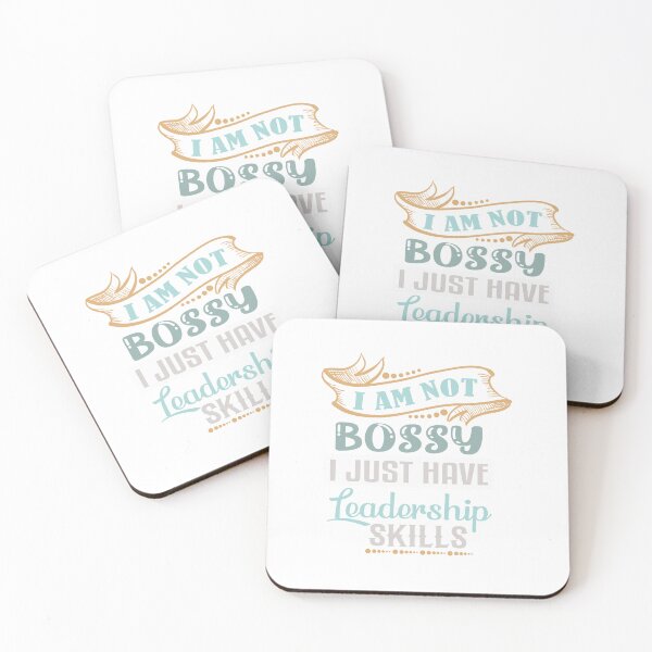 Item preview, I Am Not Bossy I Just Have Leadership Skills designed and sold by IM Hunter.
