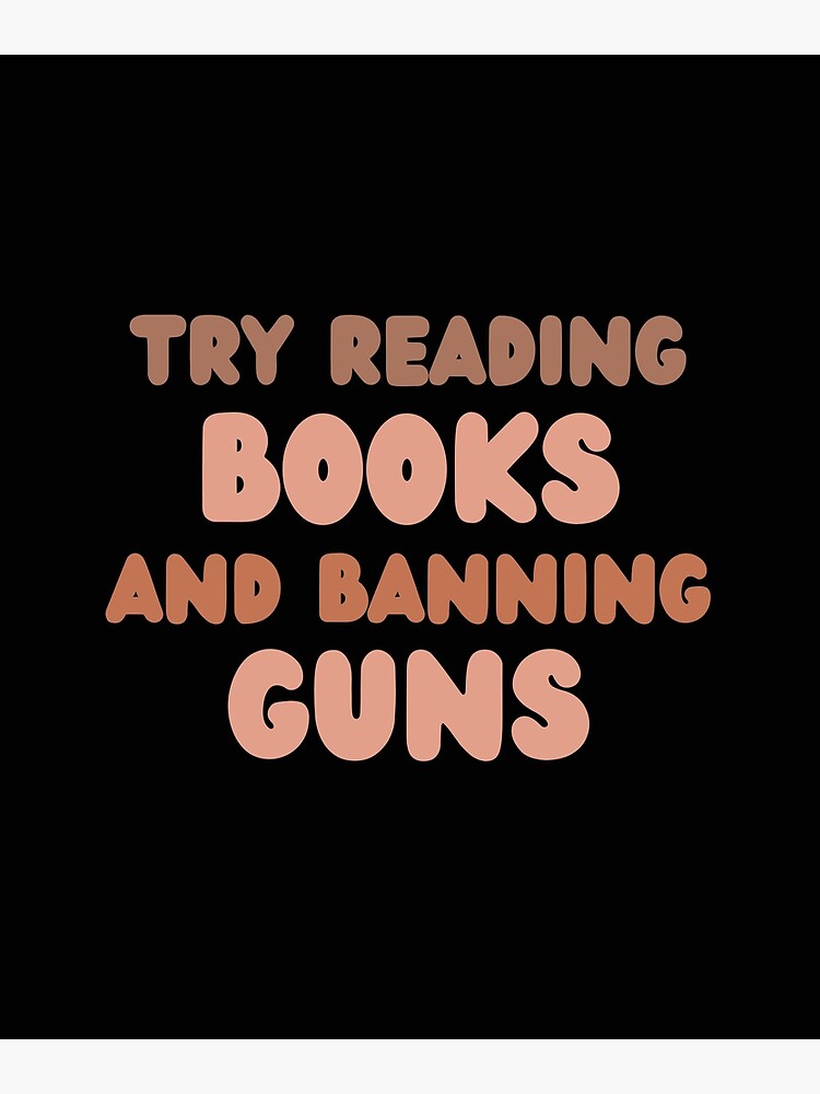 Disover Try reading books instead of banning them , Read Banned Books , Banned Books Premium Matte Vertical Poster