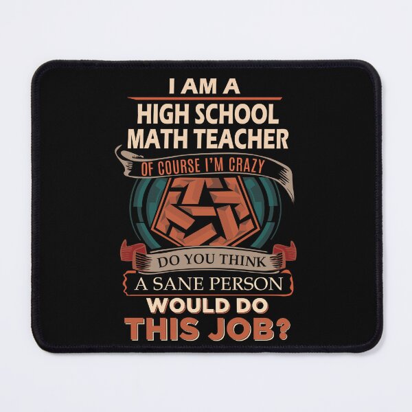 Item preview, High School Math Teacher T Shirt - Sane Person Job Gift Item Tee designed and sold by jazminprin.