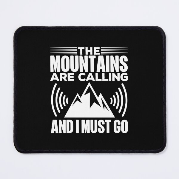 Item preview, Mountains Are Calling And I Must Go | Nature Addict designed and sold by GravitiTees.