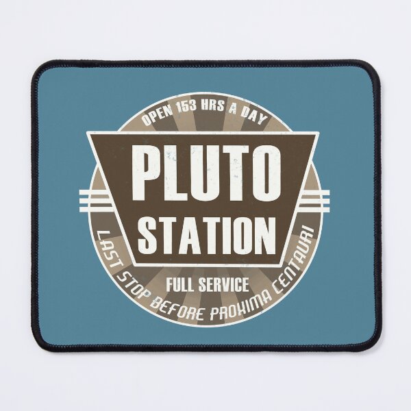 Item preview, Pluto Station - Last Stop Before Proxima Centauri designed and sold by Pebblestone.