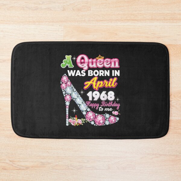 Item preview, A Queen Was Born In April 1968 Happy 54th Birthday To Me 54 designed and sold by DahlilaJo.