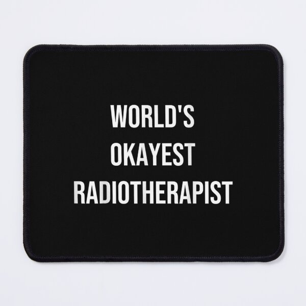 Item preview, World's Okayest Radiotherapist Coworker Gag Gift  designed and sold by vergielx.