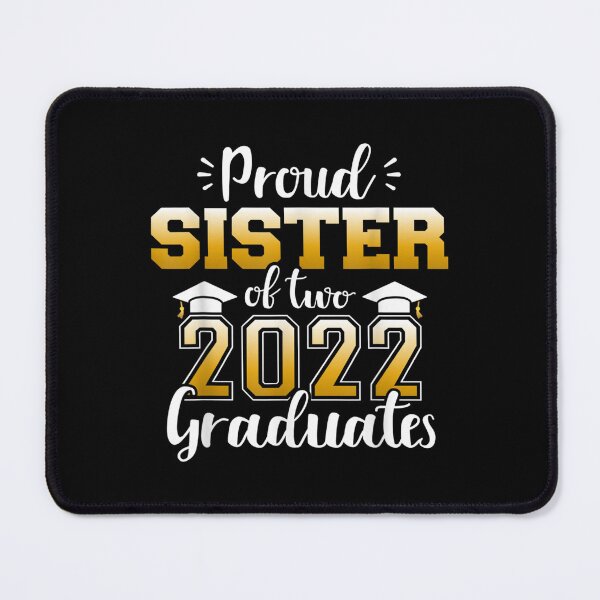 Item preview, Proud Sister Of Two Class 2022 Graduates Twins Graduation designed and sold by vergielx.