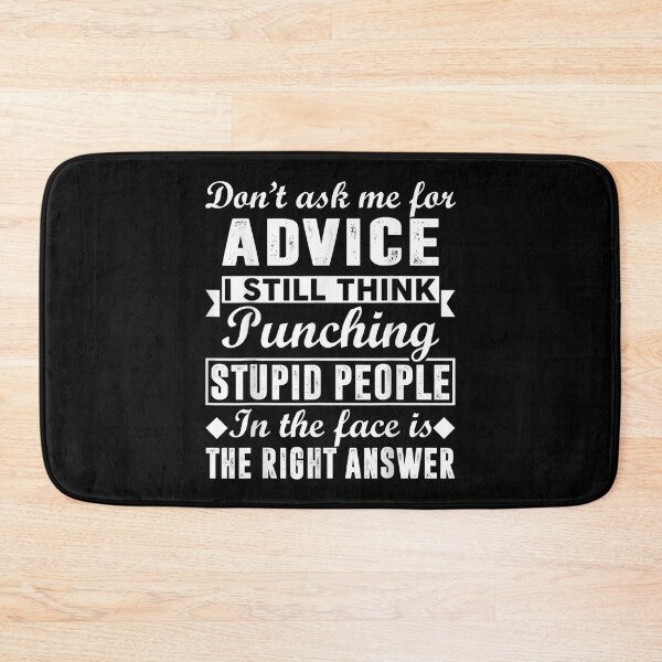 Item preview, I Still Think Punching Stupid People Is The Right Answer  designed and sold by vergielx.