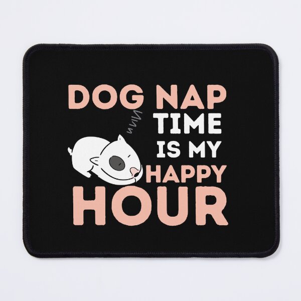 Item preview, Dog Nap Time is My Happy Hour designed and sold by Retrovas.