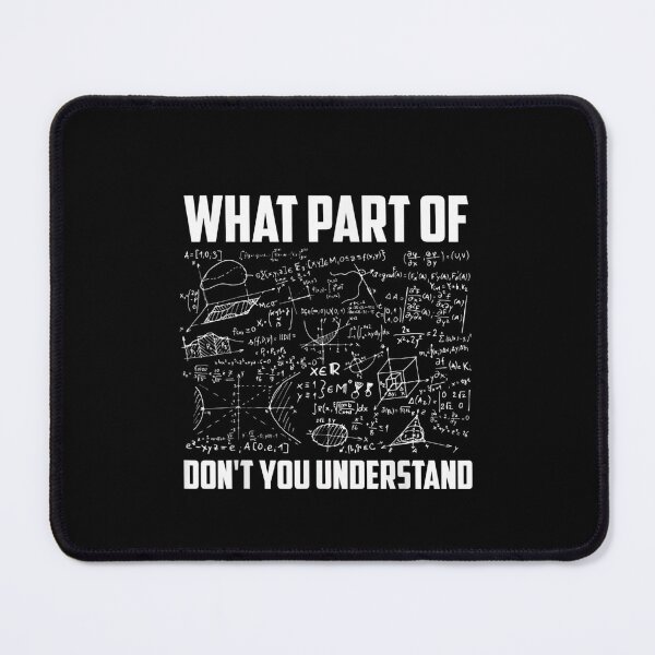 Item preview, What Part Of Don't You Understand | Funny Math Teacher Gift idea for student designed and sold by nchofoloss.