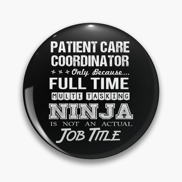Item preview, Patient Care Coordinator T Shirt - Ninja Job Gift Item Tee designed and sold by ritterdick.
