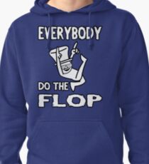 Do the FLOP! Pullover Hoodie