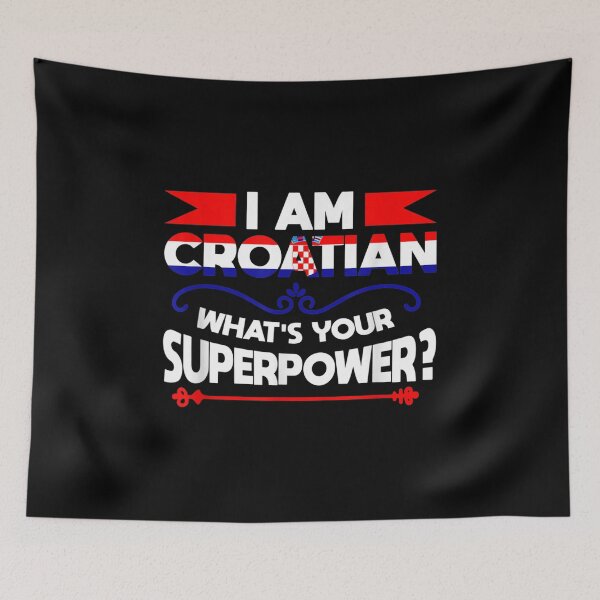 Item preview, I Am Croatian What's Superpower Croatian Flag  designed and sold by vergielx.