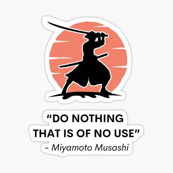 Samurai No. 2: Do Nothing that is of No Use - Miyamoto Musashi Sticker for  Sale by Scott Sakamoto aka Puff Sumo