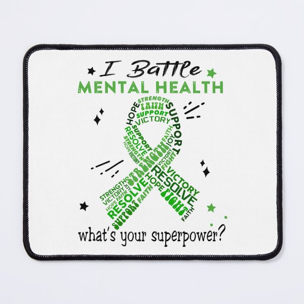 Item preview, Mental Health Warrior, I Battle Mental Health What's Your Superpower? designed and sold by Greggwillard.