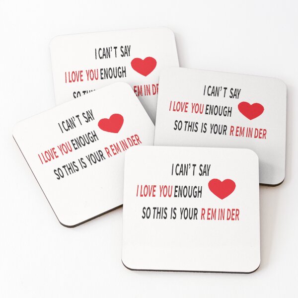 Item preview, i cant say i love you enough so  this is your reminder designed and sold by IGOOR.