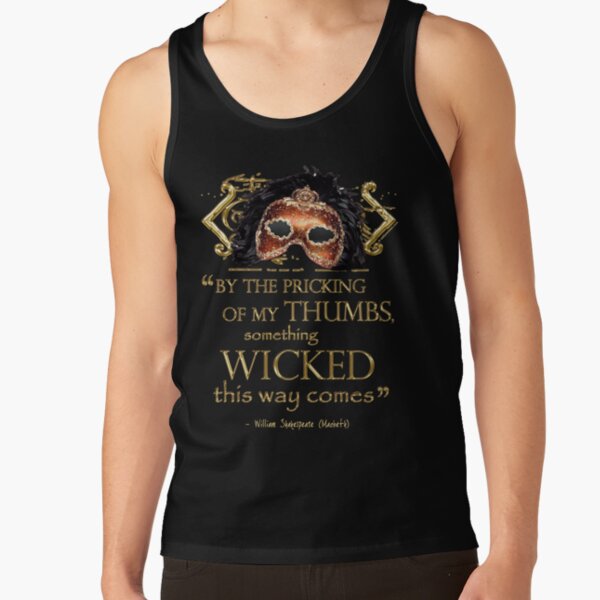 Shakespeare Macbeth "Something Wicked" Quote Tank Top