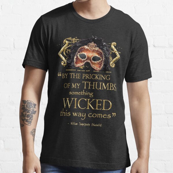 Shakespeare Macbeth "Something Wicked" Quote Essential T-Shirt