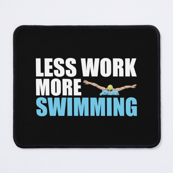 Item preview, Less Work - More Swimming Essential T-Shirt designed and sold by ricedali41.
