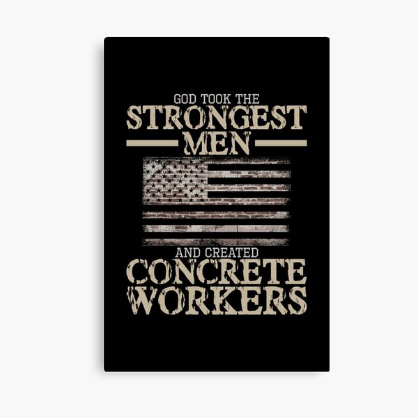 Item preview, God Took The Strongest Men And Created Concrete Workers design designed and sold by KaizenNU.