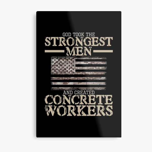 Item preview, God Took The Strongest Men And Created Concrete Workers design designed and sold by KaizenNU.