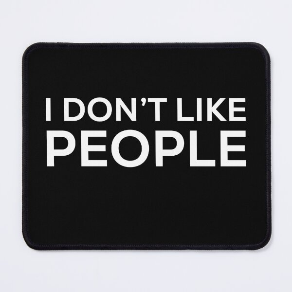 Item preview, i dont like people designed and sold by champagnemoment.