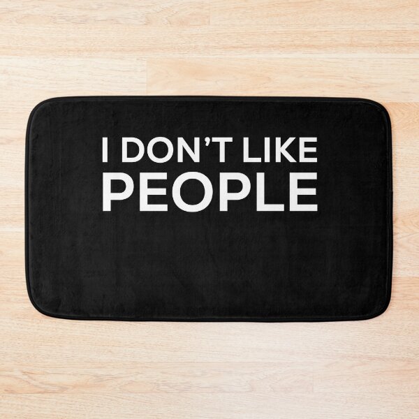 Item preview, i dont like people  designed and sold by champagnemoment.