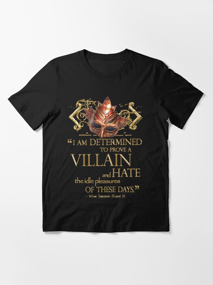 Essential T-Shirt, Shakespeare Richard III Villain Quote designed and sold by Styled Vintage