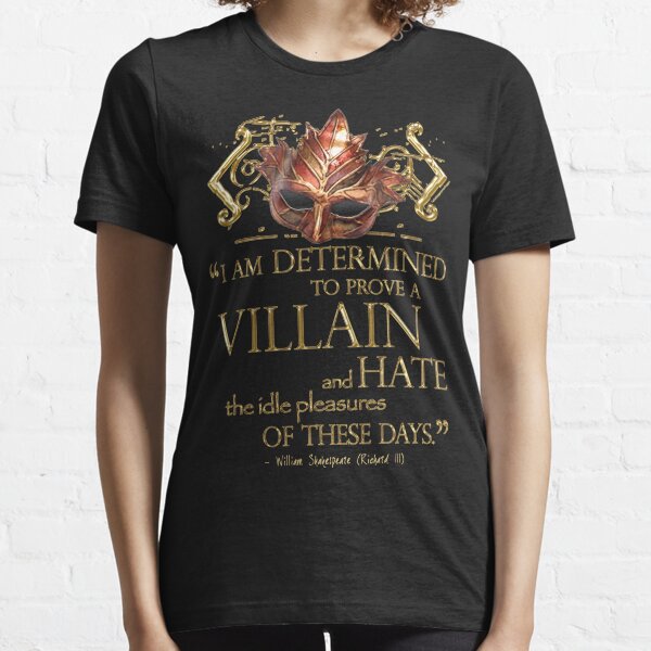 Shakespeare Richard III Villain Quote Essential T-Shirt