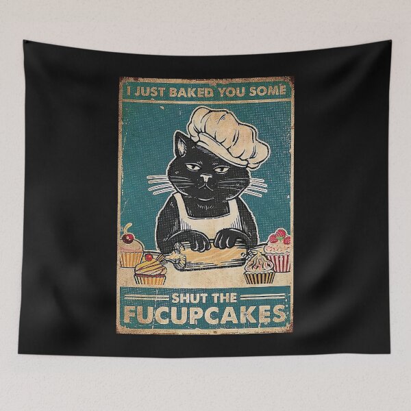 Item preview,  I Just Baked You Some Shut The Fucupcakes - Black Cat Chef - Black Cat Baking Baker designed and sold by HerBertTeee.