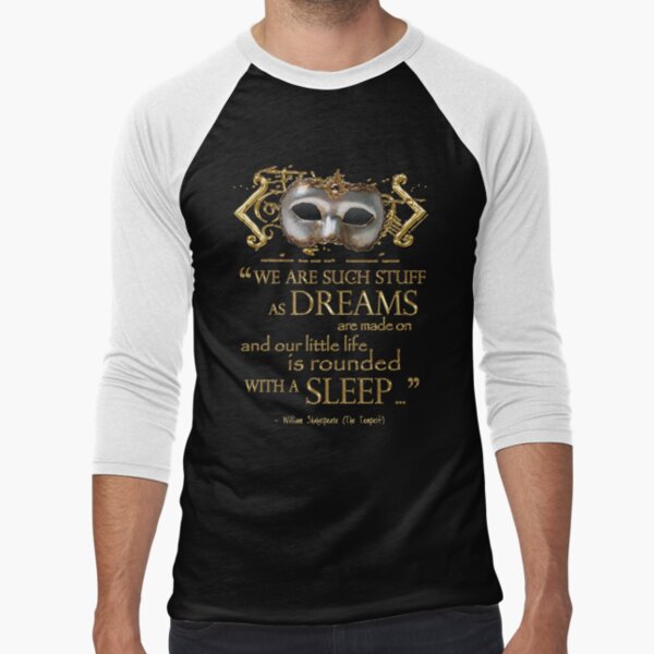 Shakespeare The Tempest Dreams Quote Baseball ¾ Sleeve T-Shirt