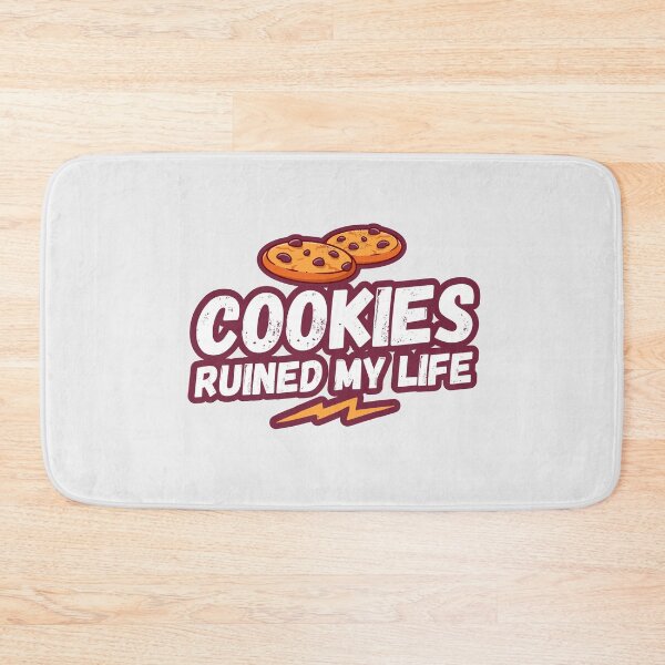 Item preview, Cookies ruined my life, cookies, my life, funny saying, funny gift  designed and sold by rattob.