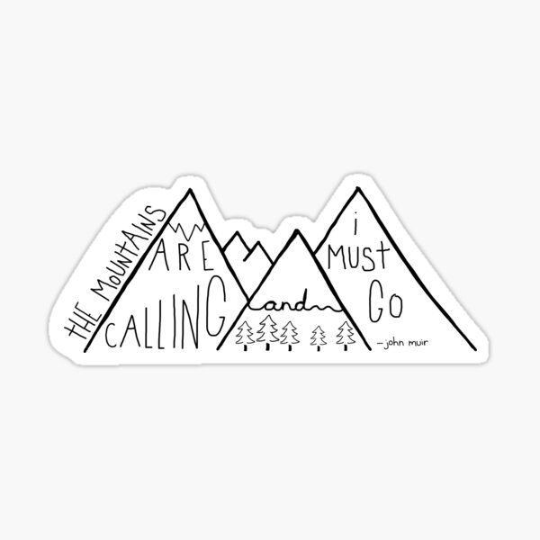 The Mountains Are Calling Sticker