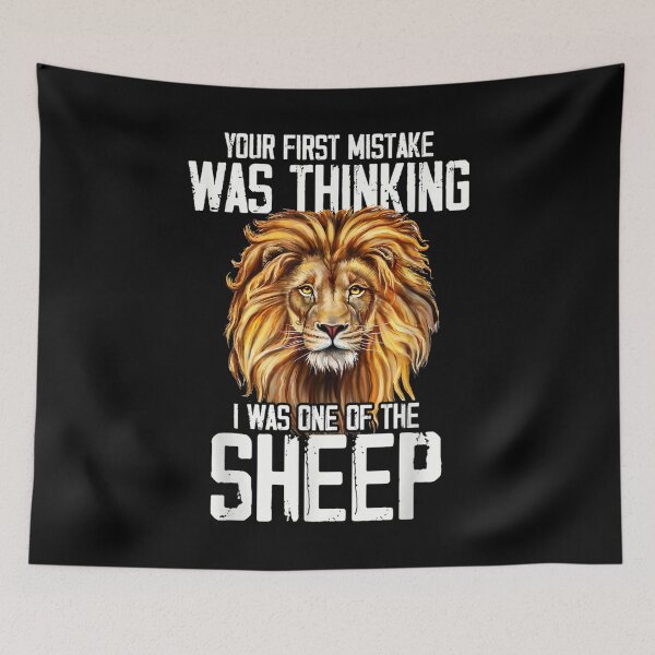 Item preview, Lion Your First Mistake Was Thinking I Was One Of Sheep  designed and sold by brita797.