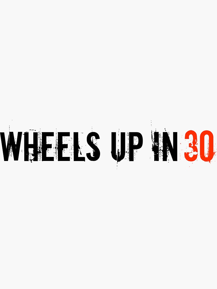 "Wheels Up In 30" Sticker for Sale by sophoanne Redbubble