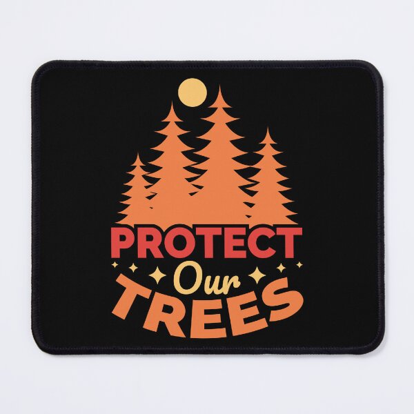 Item preview, Protect Our Trees designed and sold by Styler Design.