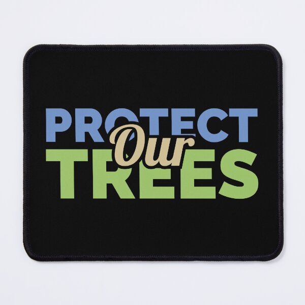 Item preview, Protect Our Trees designed and sold by Styler Design.
