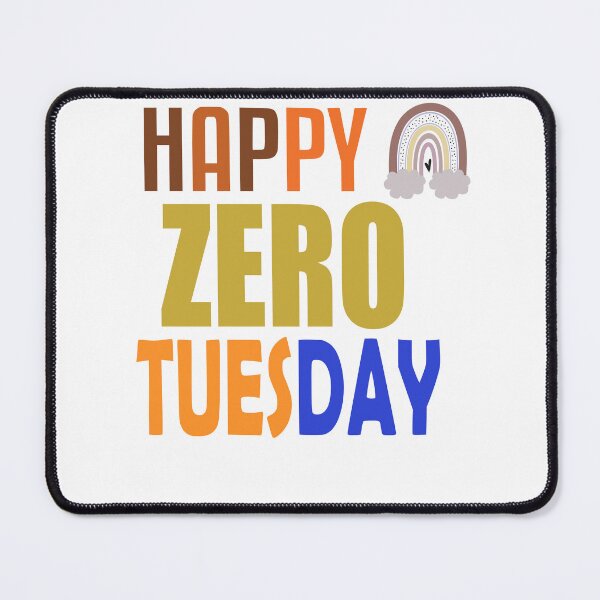 Item preview, Happy Zero Tuesday designed and sold by SpringPetals.