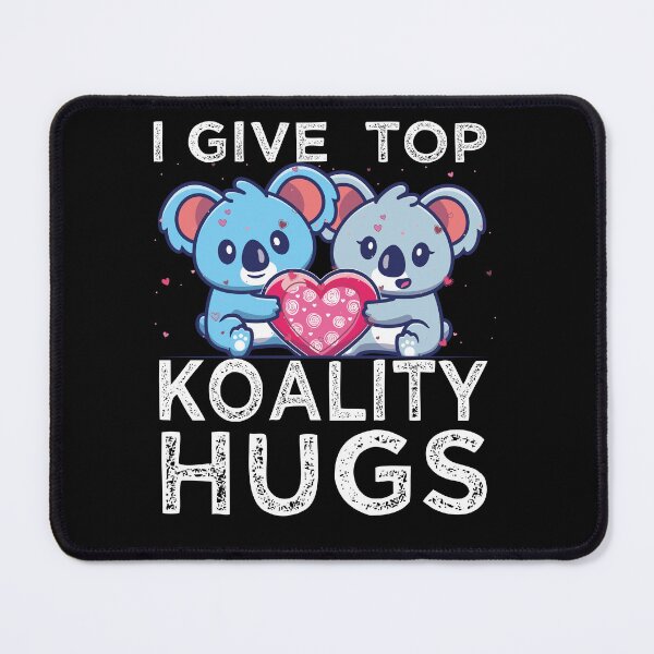 Item preview, I Give Top Koality Hugs, Cute Koala Animal Gift designed and sold by Kitten2220.