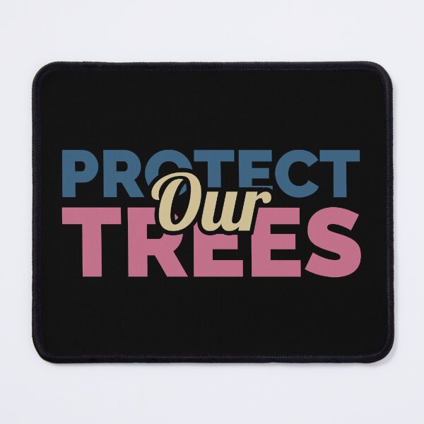 Item preview, Protect Our Trees designed and sold by Styler Design.