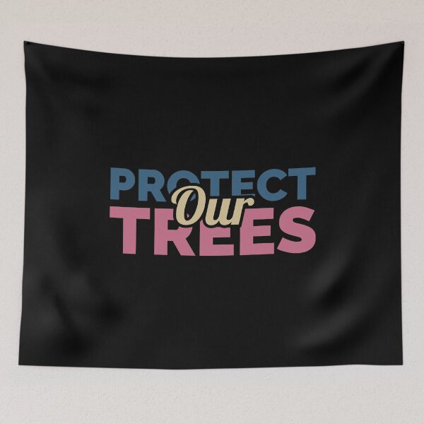 Item preview, Protect Our Trees designed and sold by Styler Design.
