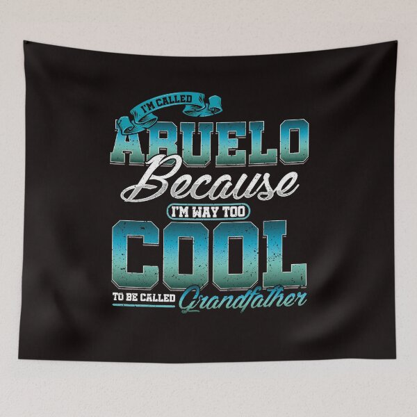 Item preview, Abuelo To Cool For Grandfather Grandpa Granddad Daddy Family designed and sold by TomGiantDesigns.