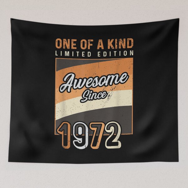 Item preview, One Of A Kind S Awesome Since 1972 Limited Edition  designed and sold by brita797.